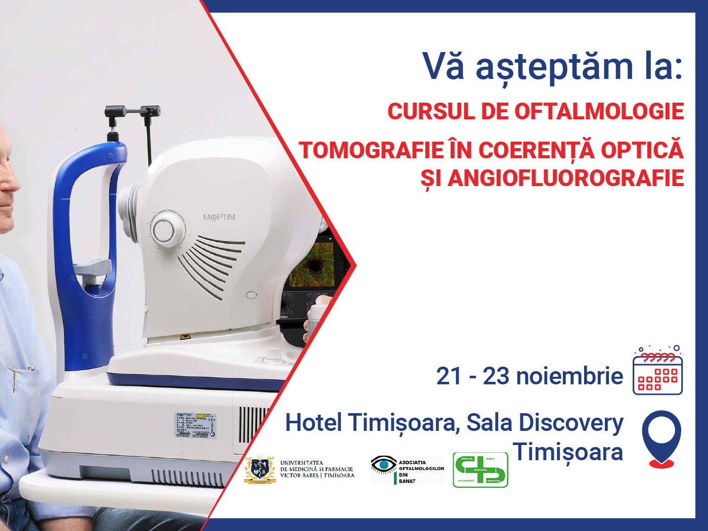 Echipa LIAMED va participa la Cursul de oftalmologie „Principii de interpretare si actualitati in tehnologiile imagistice retiniene – Tomografie in coerenta optica si Angiofluorografie”